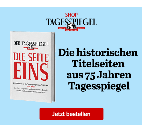 https://ar.tagesspiegel.de/r?t=https%3A%2F%2Fshop.tagesspiegel.de%2Fverlagsprodukte%2F3356%2Fdie-seite-eins%3Futm_source%3Dtsp-newsletter%26utm_medium%3Dbanner%26utm_campaign%3Ddie-seite-eins