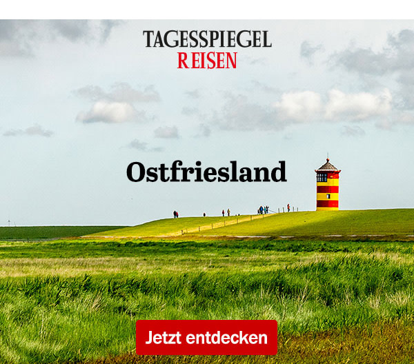 https://ar.tagesspiegel.de/r?t=https%3A%2F%2Freisen.tagesspiegel.de%2Fostfriesland%2F%3Futm_source%3Dtsp-newsletter%26utm_medium%3Dbanner%26utm_content%3Dostfriesland%26utm_campaign%3Dreisen