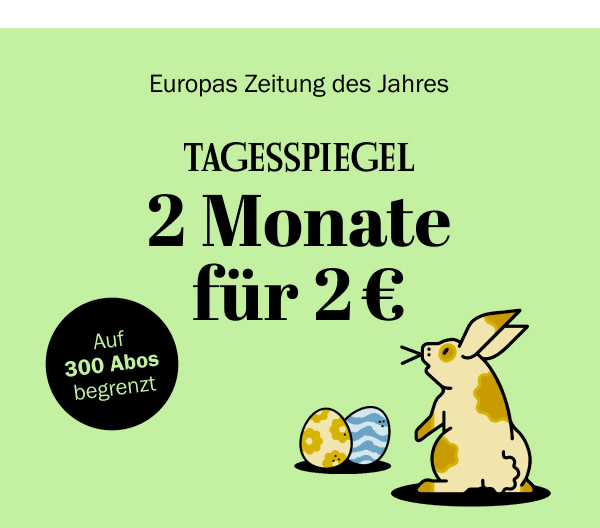 https://ar.tagesspiegel.de/r?t=https%3A%2F%2Fabo.tagesspiegel.de%2Fkampagne%2F2f2-nwl%3Fbezuggrd%3DCHP%26utm_source%3Dcp-kurzstrecke%26utm_medium%3Dchp-bild-text%26utm_campaign%3DNWL-2024-18-03-TSPE-2f2-Osteraktion