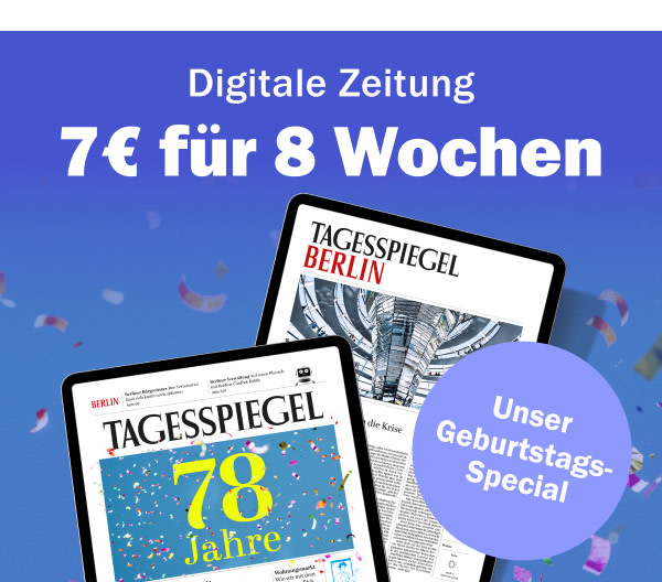 https://ar.tagesspiegel.de/r?t=https%3A%2F%2Fabo.tagesspiegel.de%2Fkampagne%2Ftspgeburtstag7f8epaper%3Fbezuggrd%3DCHP%26utm_source%3Dcp-kurzstrecke%26utm_medium%3Dbanner-ks%26utm_campaign%3DNWL-2023-10-12-TSPE7f8-Geburtstag