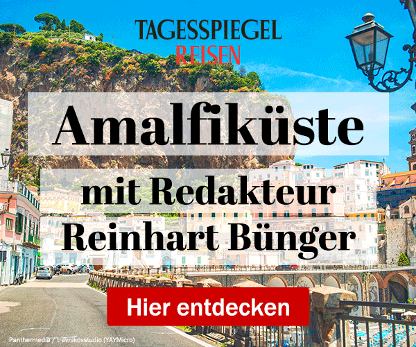 https://ar.tagesspiegel.de/r?t=https%3A%2F%2Freisen.tagesspiegel.de%2Famalfi%2F%3Futm_source%3Dtsp-newsletter%26utm_medium%3Dbanner%26utm_content%3DAmalfikueste%26utm_campaign%3Dreisen