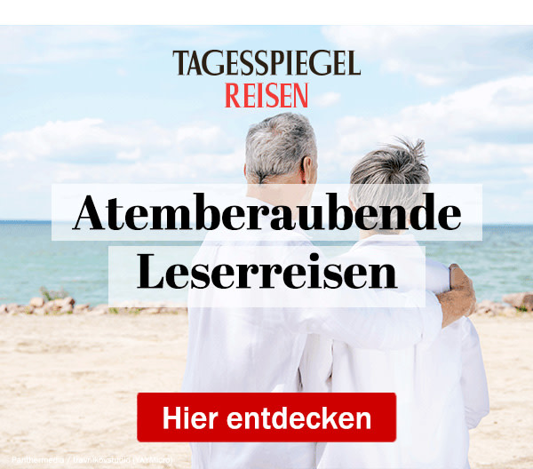 https://ar.tagesspiegel.de/r?t=https%3A%2F%2Fleserreisen.tagesspiegel.de%2F%3Futm_source%3Dtsp-nl%26utm_medium%3Dbanner%26utm_campaign%3Dtsp_bestandskunden_nl_kw29%26utm_term%3Dstart