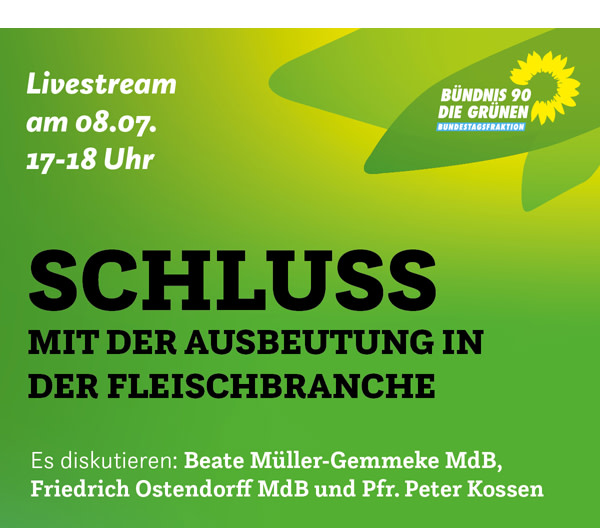 https://www.gruene-bundestag.de/termine/schluss-mit-der-ausbeutung-in-der-fleischbranche-miserable-arbeitsbedingungen-und-system-der-werkvertraege-beenden