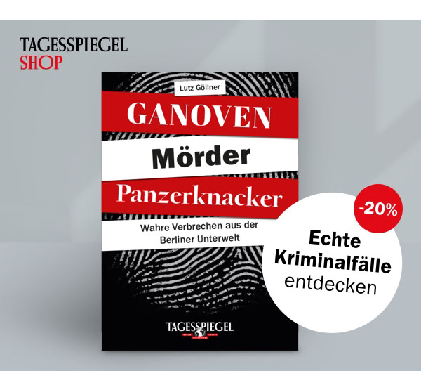 https://ar.tagesspiegel.de/r?t=https%3A%2F%2Fshop.tagesspiegel.de%2Funser-sortiment%2Fbuecher%2Fkrimis-thriller%2F4649%2Fganoven-moerder-panzerknacker%3Futm_source%3Dtsp-newsletter%26utm_medium%3Dbanner%26utm_content%3Dganovenbuch%26utm_campaign%3Dshop