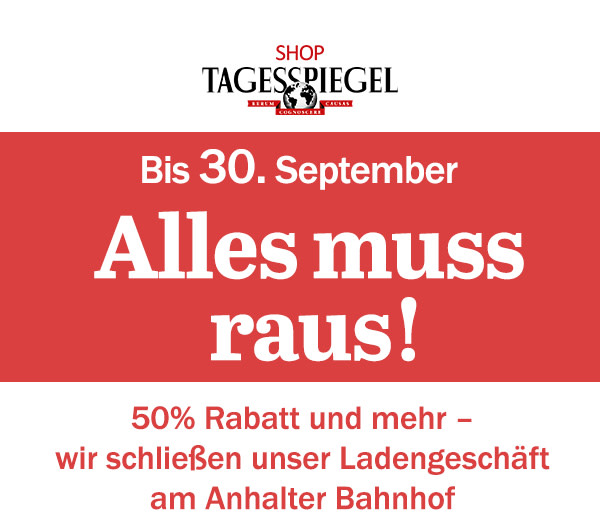 https://ar.tagesspiegel.de/r?t=https%3A%2F%2Fshop.tagesspiegel.de%2Fladengeschaeft%3Futm_source%3Dtsp-newsletter%26utm_medium%3Dbanner%26utm_campaign%3Dladen-sale