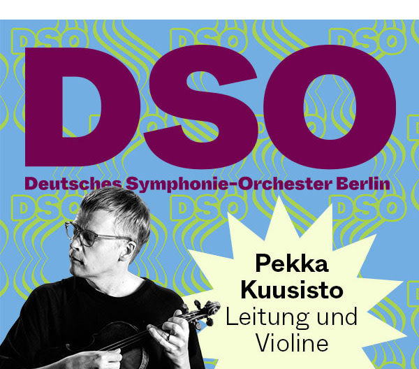 https://ar.tagesspiegel.de/r?t=https%3A%2F%2Fwww.dso-berlin.de%2Fde%2Fkonzert%2Fkuusisto-philharmonie-berlin-17-12-2023%2F