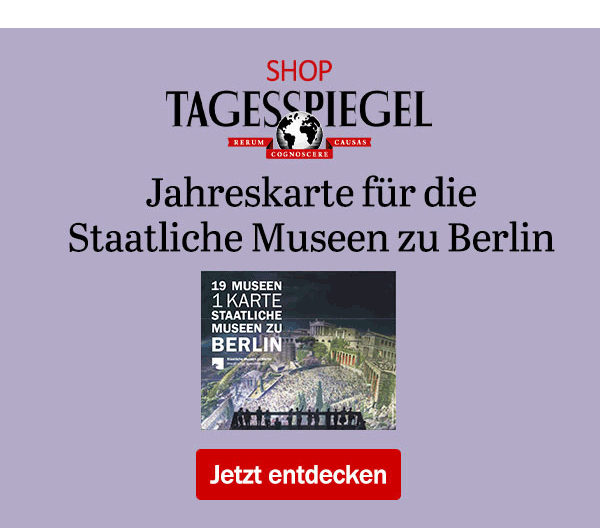 https://ar.tagesspiegel.de/r?t=https%3A%2F%2Fshop.tagesspiegel.de%2Ftickets%2F5616%2Fstaatliche-museen-zu-berlin-classic-plus-jahreskarte%3Futm_source%3Dtsp-newsletter%26utm_medium%3Dbanner%26utm_content%3Dsmb-jahreskarte%26utm_campaign%3Dshop