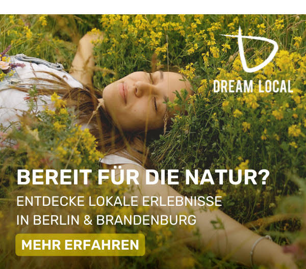 https://ar.tagesspiegel.de/r?t=https%3A%2F%2Fdream-local.com%2Fentdecken%3Futm_source%3DtipBerlinTagesspiegel%26utm_medium%3DCheckpointNewsletter%26utm_campaign%3Dtext-pic-ad_checkpoint