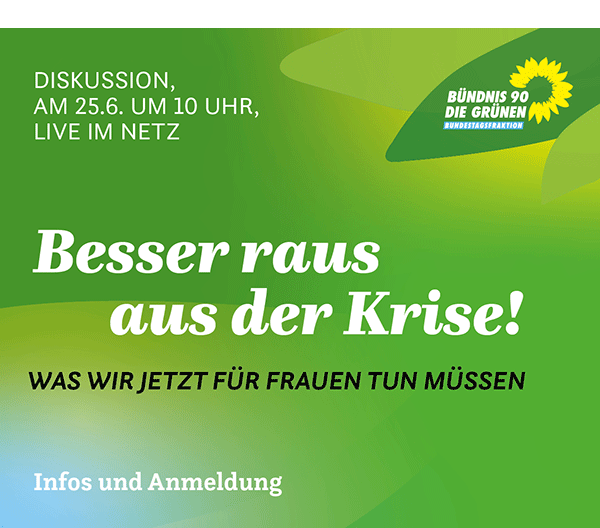 https://www.gruene-bundestag.de/termine/besser-raus-aus-der-krise-was-wir-jetzt-fuer-frauen-tun-muessen