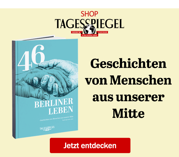 https://ar.tagesspiegel.de/r?t=https%3A%2F%2Fshop.tagesspiegel.de%2Fthemenwelten%2Fvorteile-fuer-abonnenten%2F5137%2F46-berliner-leben%3Futm_source%3Dtsp-newsletter%26utm_medium%3Dbanner%26utm_campaign%3Dnachrufebuch