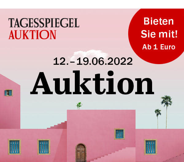 https://ar.tagesspiegel.de/r?t=https%3A%2F%2Fauktion.tagesspiegel.de%3Futm_source%3Dnewsletter%26utm_medium%3Dcheckpoint%26utm_campaign%3Dtsa2022%26utm_term%3D%26utm_content%3Dbild