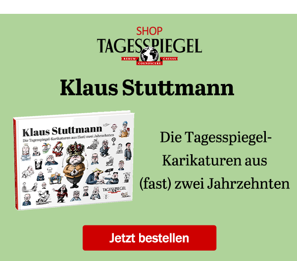 https://shop.tagesspiegel.de/geschenkideen/geschenkideen-fuer-ihn/3433/die-tagesspiegel-karikaturen-aus-fast-zwei-jahrzehnten?utm_source=tsp-newsletter&utm_medium=banner&utm_campaign=stuttmann