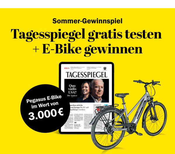 https://ar.tagesspiegel.de/r?t=https%3A%2F%2Fabo.tagesspiegel.de%2Fkampagne%2Fgspiel-ebike-sommer-mobile%3Fbezuggrd%3DCHP%26werbtraeg%3DGSPIEL%26utm_source%3Dcp-kurzstrecke%26utm_medium%3Dbanner%26utm_campaign%3DNWL-2022KW30-TSPE-4Wo-Sommergewinnspiel