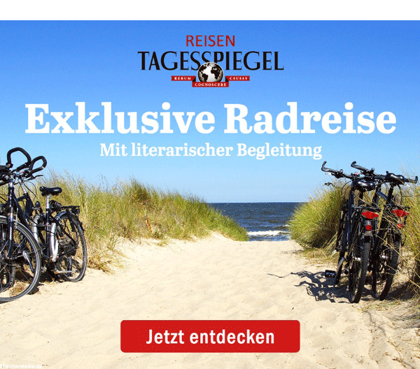 https://reisen.tagesspiegel.de/radreise/?utm_source=newsletter&utm_medium=banner&utm_campaign=radreise