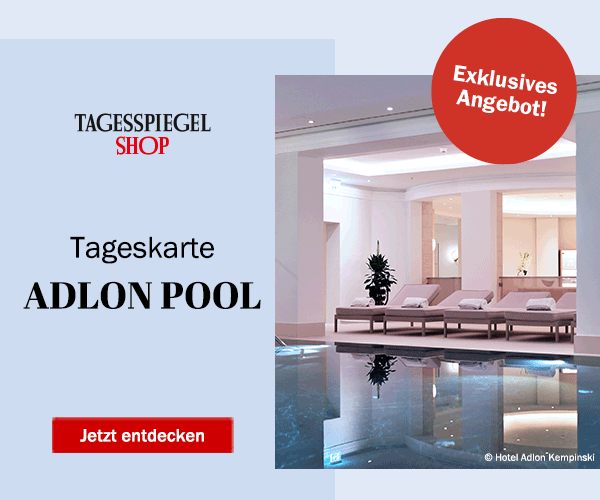 https://ar.tagesspiegel.de/r?t=https%3A%2F%2Fshop.tagesspiegel.de%2Fproducts%2Fexklusive-vital-welt-tageskarte-adlon-pool%3Futm_source%3DTSPde%26utm_medium%3DTSPde%26utm_campaign%3DNewsletter%26utm_content%3DTSP-NL