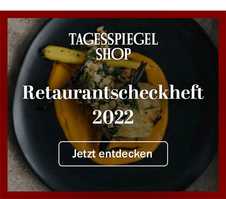 https://ar.tagesspiegel.de/r?t=https%3A%2F%2Fshop.tagesspiegel.de%2Funser-sortiment%2Fwein-genuss%2Fzubehoer%2F5623%2Frestaurant-scheckheft-2022%3Futm_source%3Dtsp-newsletter%26utm_medium%3Dbanner%26utm_content%3Drestaurantscheckheft%26utm_campaign%3Dshop