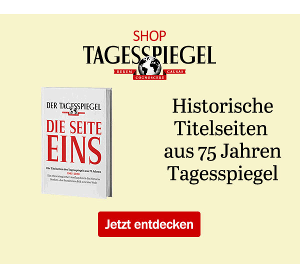 https://ar.tagesspiegel.de/r?t=https%3A%2F%2Fshop.tagesspiegel.de%2Fthemenwelten%2Fvorteile-fuer-abonnenten%2F3356%2Fdie-seite-eins%3Futm_campaign%3Dshop%26utm_content%3Ddie-seite-eins%26utm_medium%3Dbanner%26utm_source%3Dtsp-newsletter