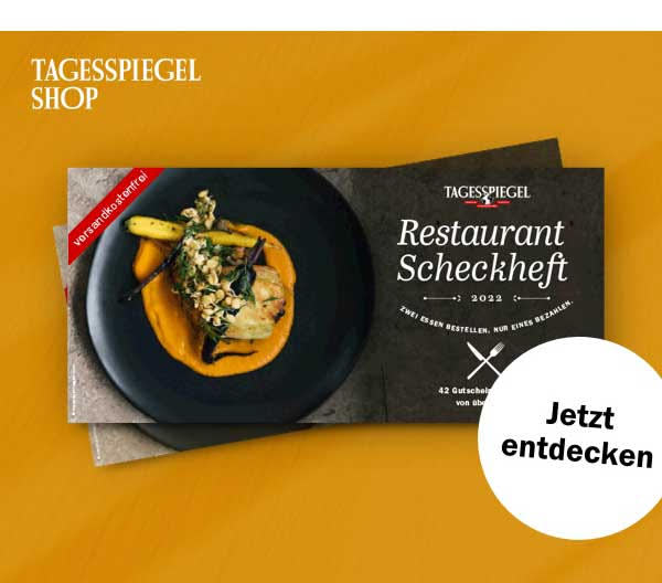 https://ar.tagesspiegel.de/r?t=https%3A%2F%2Fshop.tagesspiegel.de%2Funser-sortiment%2Fwein-genuss%2Fzubehoer%2F5623%2Frestaurant-scheckheft-2022%3Futm_source%3Dtsp-newsletter%26utm_medium%3Dbanner%26utm_content%3Drestaurantscheckheft%26utm_campaign%3Dshop