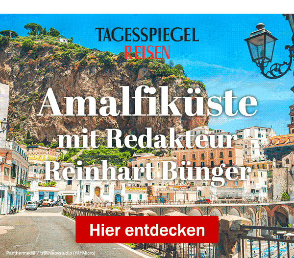 https://ar.tagesspiegel.de/r?t=https%3A%2F%2Freisen.tagesspiegel.de%2Famalfi%2F%3Futm_source%3Dtsp-newsletter%26utm_medium%3Dbanner%26utm_content%3DAmalfikueste%26utm_campaign%3Dreisen