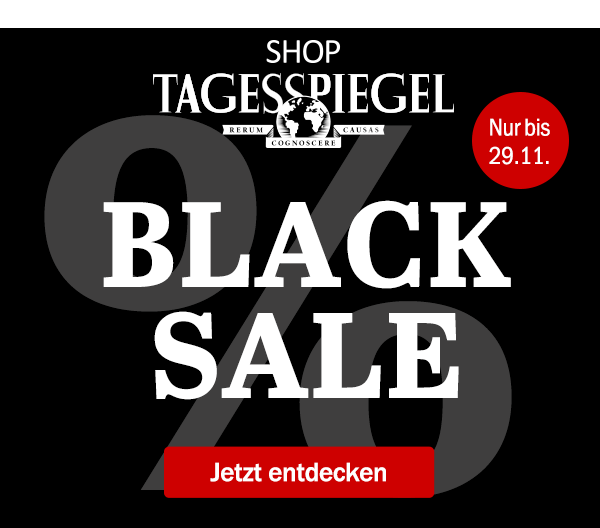 https://ar.tagesspiegel.de/r?t=https%3A%2F%2Fshop.tagesspiegel.de%2Funser-sortiment%2Fsale%2F%3Futm_source%3Dtsp-newsletter%26utm_medium%3Dbanner%26utm_campaign%3Dblack-sale