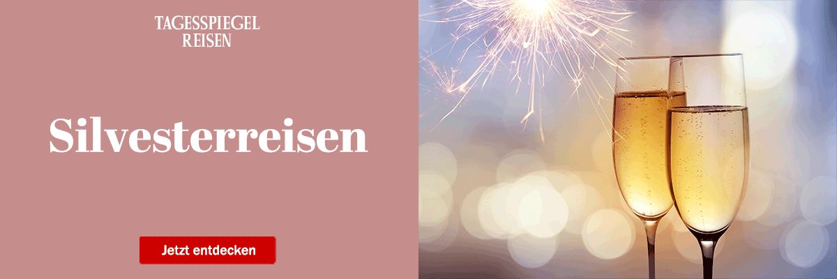 https://ar.tagesspiegel.de/r?t=https%3A%2F%2Freisen.tagesspiegel.de%2Fwinter%2F%3Futm_source%3Dtsp-newsletter%26utm_medium%3Dbanner%26utm_content%3Dsilvesterreisen%26utm_campaign%3Dreisen