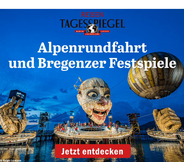 https://ar.tagesspiegel.de/r?t=https%3A%2F%2Freisen.tagesspiegel.de%2Falpenrundfahrt%2F%3Futm_source%3Dtsp-newsletter%26utm_medium%3Dbanner%26utm_campaign%3Dalpenrundfahrt