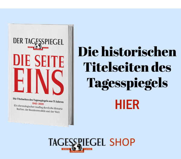 https://shop.tagesspiegel.de/verlagsprodukte/3356/die-seite-eins?utm_source=tsp-newsletter&utm_medium=banner&utm_campaign=die-seite-eins