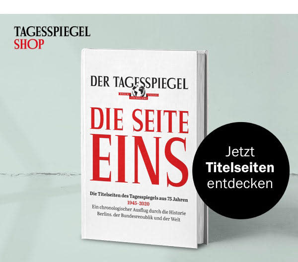 https://ar.tagesspiegel.de/r?t=https%3A%2F%2Fshop.tagesspiegel.de%2Funser-sortiment%2Fbuecher%2Fbiographien-erinnerungen%2F3356%2Fdie-seite-eins%3Futm_source%3Dtsp-newsletter%26utm_medium%3Dbanner%26utm_content%3Ddie-seite-eins%26utm_campaign%3Dshop