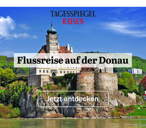 https://ar.tagesspiegel.de/r?t=https%3A%2F%2Freisen.tagesspiegel.de%2Fdonau%2F%3Futm_source%3Dtsp-newsletter%26utm_medium%3Dbanner%26utm_content%3Ddonauwalzer2%26utm_campaign%3Dreisen