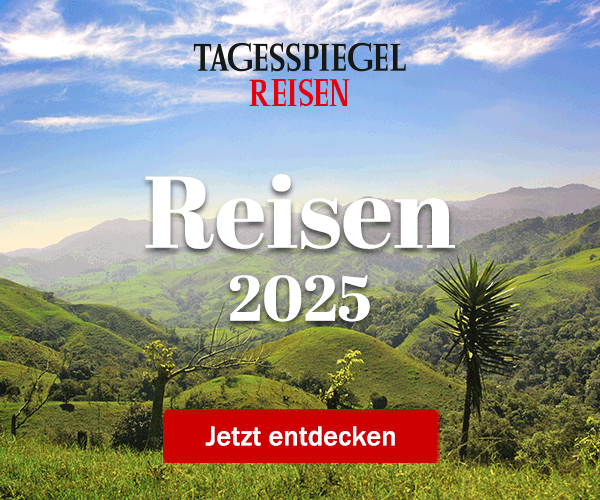 https://ar.tagesspiegel.de/r?t=https%3A%2F%2Freisen.tagesspiegel.de%2F%3Futm_source%3Dtsp-newsletter%26utm_medium%3Dbanner%26utm_content%3Dreisen2025%26utm_campaign%3Dreisen