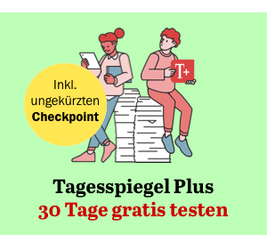 https://ar.tagesspiegel.de/r?t=https%3A%2F%2Fabo.tagesspiegel.de%2Fkampagne%2Ftagesspiegel-plus-soc%3Fbezuggrd%3DSOC%26utm_source%3Dcp-kurzstrecke%26utm_medium%3DBanner%26utm_campaign%3DCHP-2021KW15-TPlus