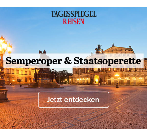 https://ar.tagesspiegel.de/r?t=https%3A%2F%2Freisen.tagesspiegel.de%2Fbusreisen%2F%3Futm_source%3Dtsp-newsletter%26utm_medium%3Dbanner%26utm_content%3Dsemperoper%26utm_campaign%3Dreisen