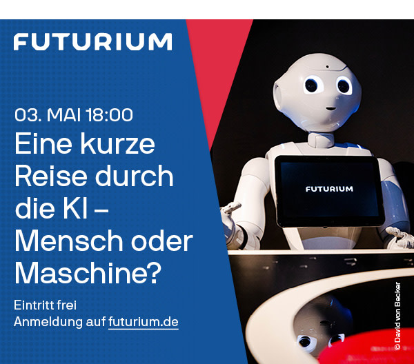 https://ar.tagesspiegel.de/r?t=https%3A%2F%2Ffuturium.de%2Fde%2Fveranstaltung%2Feine-kurze-reise-durch-die-ki-mensch-oder-maschine%2Feine-kurze-reise-durch-die-ki-mensch-oder-maschine