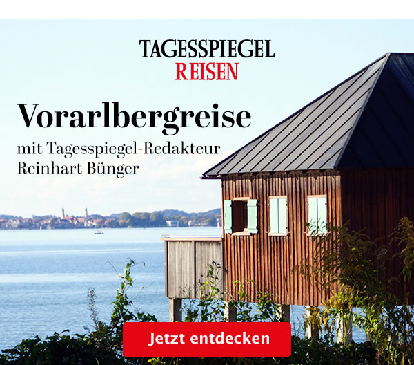 https://ar.tagesspiegel.de/r?t=https%3A%2F%2Freisen.tagesspiegel.de%2Fvorarlberg%2F%3Futm_source%3Dtsp-newsletter%26utm_medium%3Dbanner%26utm_content%3Dvorarlberg%26utm_campaign%3Dreisen