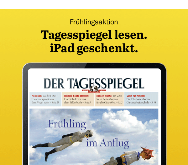 https://ar.tagesspiegel.de/r?t=https%3A%2F%2Fabo.tagesspiegel.de%2Fkampagne%2Fdp-nl%3Fwerbtraeg%3DCP_NL%26bezuggrd%3DNWL%26utm_source%3Dcp-kurzstrecke%26utm_medium%3DBanner%26utm_campaign%3DNWL-2021-Digitalpaket%26utm_content%3DiPad