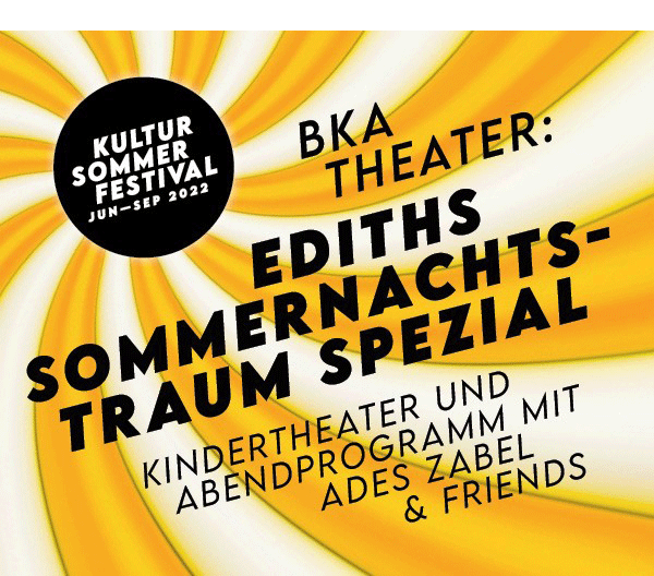 https://ar.tagesspiegel.de/r?t=https%3A%2F%2Fwww.draussenstadt.berlin%2Fde%2Fkultursommerfestival%2Fkalender%2Fbka-theater-ades-zabel-prasentieren-ediths-spezial%2F4069%2F