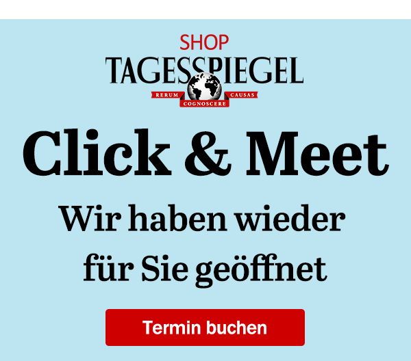 https://ar.tagesspiegel.de/r?t=https%3A%2F%2Fshop.tagesspiegel.de%2Fthemenwelten%2Fclick-and-meet%2F%3Futm_source%3Dtsp-newsletter%26utm_medium%3Dbanner%26utm_campaign%3Dclick-and-meet