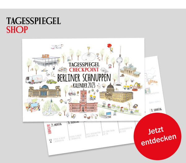 https://ar.tagesspiegel.de/r?t=https%3A%2F%2Fshop.tagesspiegel.de%2Funser-sortiment%2Fbuecher%2Fkalender%2F6283%2Fberliner-schnuppen-kalender-2023%3Futm_source%3Dtsp-newsletter%26utm_medium%3Dbanner%26utm_content%3Dschnuppenkalender%26utm_campaign%3Dshop