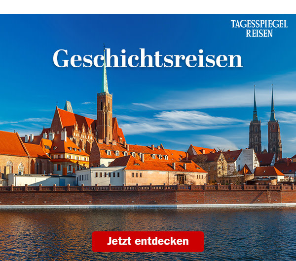 https://ar.tagesspiegel.de/r?t=https%3A%2F%2Freisen.tagesspiegel.de%2Fgeschichte%2F%3Futm_source%3Dtsp-newsletter%26utm_medium%3Dbanner%26utm_content%3Dgeschichtsreisen%26utm_campaign%3Dreisen