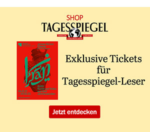 https://ar.tagesspiegel.de/r?t=https%3A%2F%2Fshop.tagesspiegel.de%2Ftickets%2F%3Futm_source%3Dtsp-newsletter%26utm_medium%3Dbanner%26utm_content%3Dtickets%26utm_campaign%3Dshop