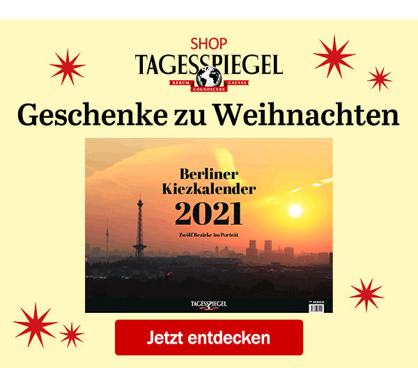 https://ar.tagesspiegel.de/r?t=https%3A%2F%2Fshop.tagesspiegel.de%2Fgeschenkideen%2Fgeschenkideen-fuer-ihn%2F4603%2Fberliner-kiezkalender-2021%3Futm_source%3Dtsp-newsletter%26utm_medium%3Dbanner%26utm_campaign%3Dkiezkalender