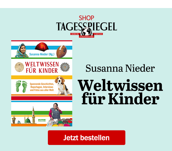 https://shop.tagesspiegel.de/unser-sortiment/buecher/romane-erzaehlungen/2591/weltwissen-fuer-kinder?utm_source=tsp-newsletter&utm_medium=banner&utm_campaign=weltwissen