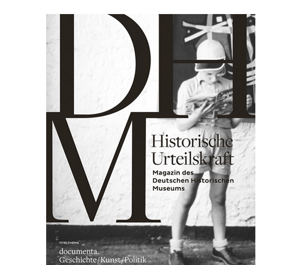 https://www.dhm.de/sammlung-forschung/forschung/publikationen/historische-urteilskraft.html