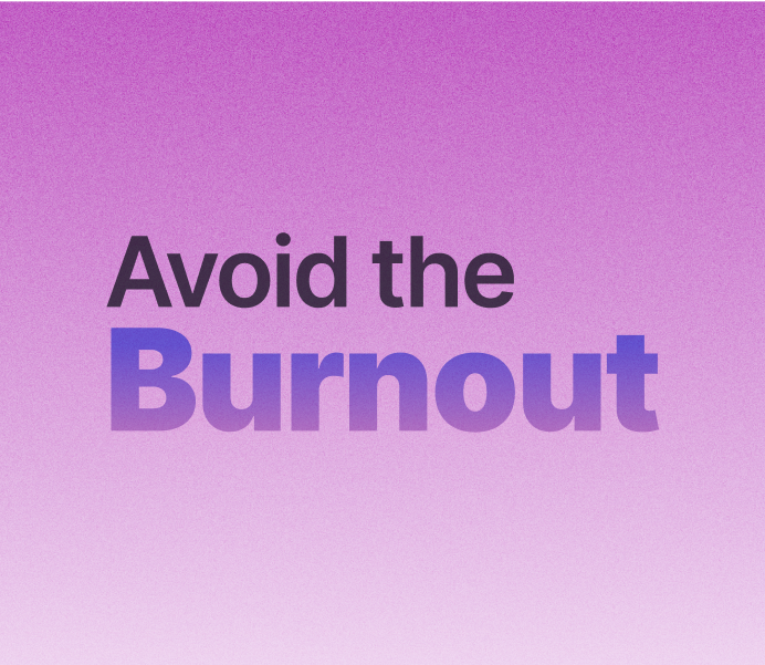 Save Yourself from Burnout