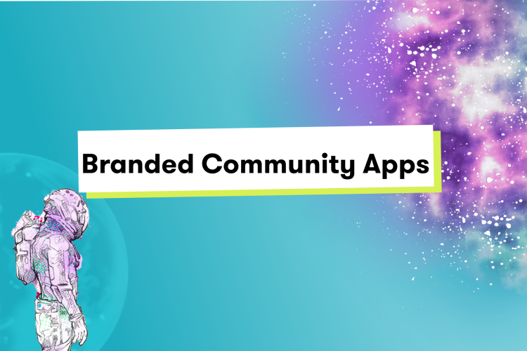 Why You Need a Branded Community App in 2024