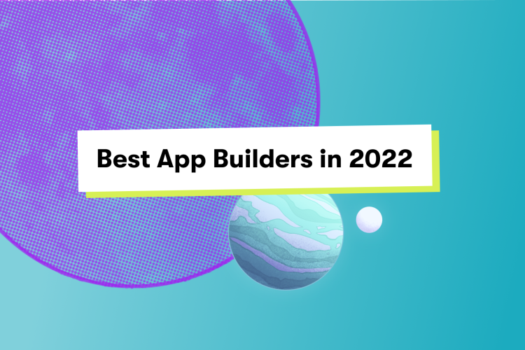 The 8 Best No-Code Mobile App Builders of 2022