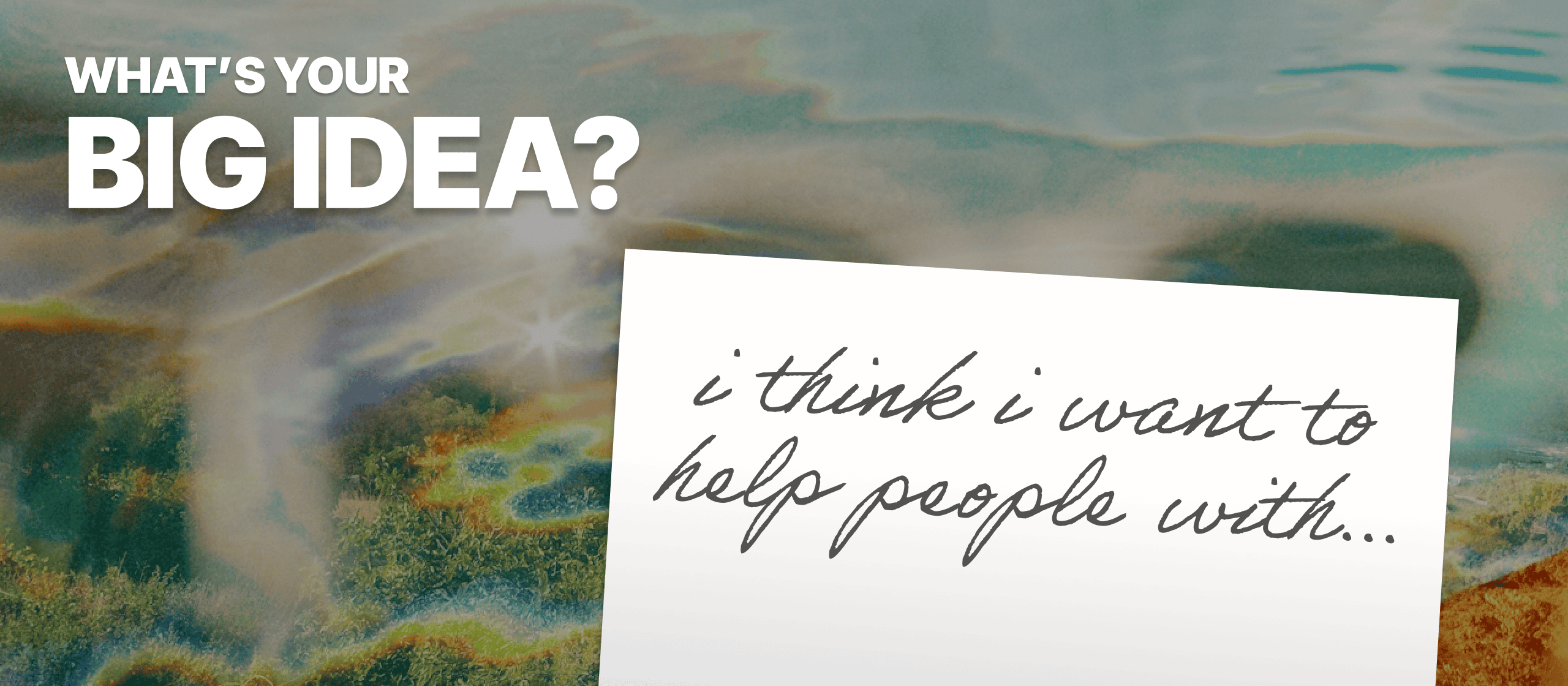 What's your big idea? Handwritten notecard over water background