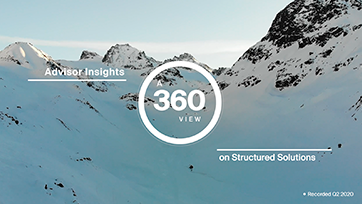 Advisors Insights | A 360 View on Structured Solutions - CAIS