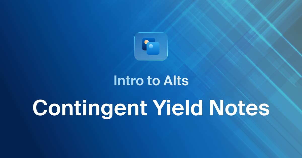 An Introduction to Contingent Yield Notes - CAIS