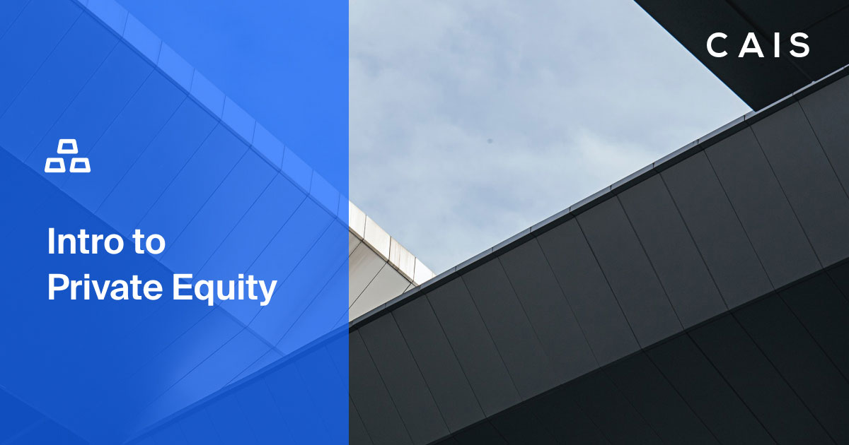 Private Equity is No Longer a Secret CAIS